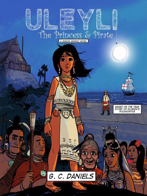 Title details for Uleyli- the Princess & Pirate (A Junior Graphic Novel) by G.C. Daniels - Available